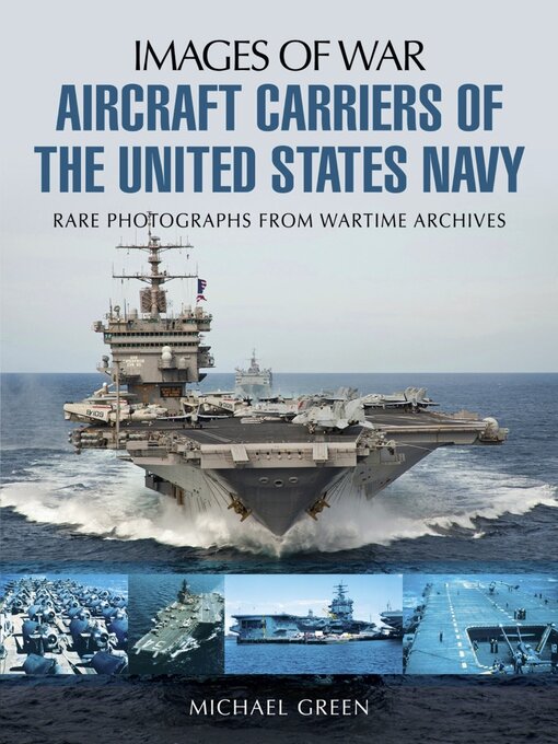 Title details for Aircraft Carriers of the United States Navy by Michael Green - Available